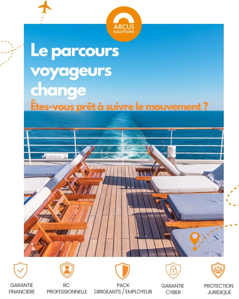 Le parcours voyageurs change : garantie financière, RC professionnelle, pack dirigeants, garantie cyber et protection juridique